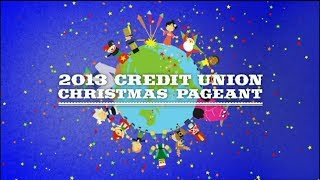 2013 Credit Union Christmas Pageant [upl. by Son196]