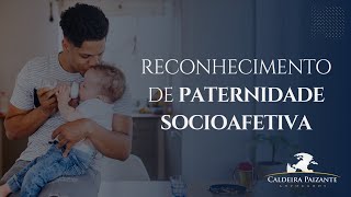 Reconhecimento de Paternidade Socioafetiva [upl. by Iand]